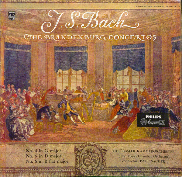 Johann Sebastian Bach - Basler Kammerorchester, Paul Sacher : The Brandenburg Concertos No. 4 In G Major / No. 5 In D Major / No. 6 In B Flat Major (LP, Album)