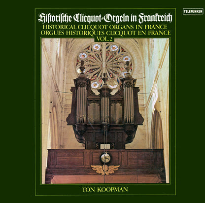 Ton Koopman : Historische Clicquot-Orgeln In Frankreich = Historical Clicquot Organs In France = Orgues Historiques Clicquot En France Vol. 2 (2xLP, Gat)