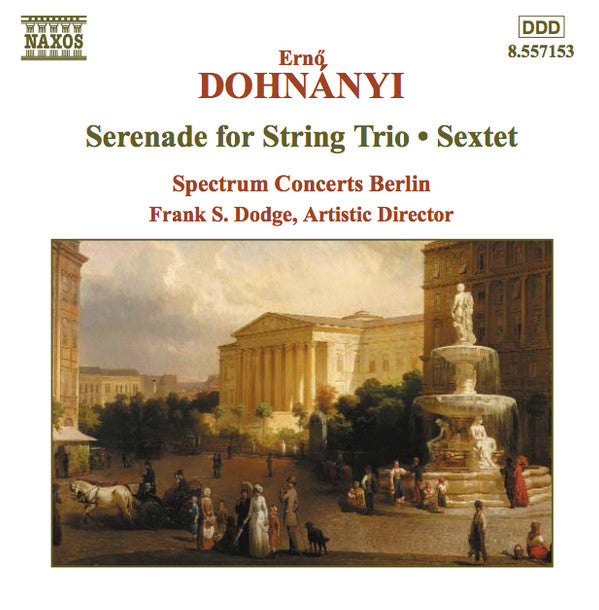 Ernst von Dohnányi - Spectrum Concerts Berlin, Frank S. Dodge : Serenade For String Trio / Sextet (CD, Album)