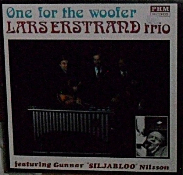 Lars Erstrand Trio Featuring Gunnar Nilsson : One For The Woofer (LP, Album)