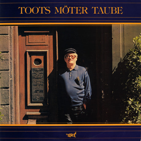 Toots Thielemans : Toots Möter Taube (Toots Thielemans Spelar Melodier Av Evert Taube) (LP, Album)