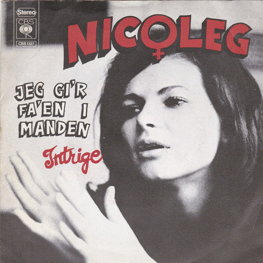 Nico-Leg : Jeg Gi'r Fa'en I Manden (7", Single)