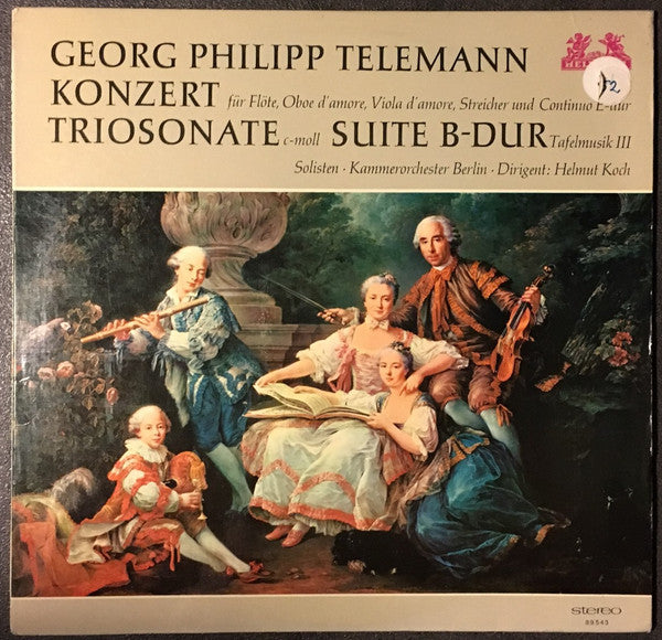 Georg Philipp Telemann, Kammerorchester Berlin, Helmut Koch : Konzert Für Flöte, Oboe D'Amore, Viola D'Amore, Streicher Und Continuo E-dur / Triosonate  C-moll / Suite B-dur Tafelmusik III (LP)