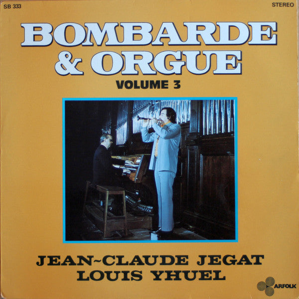 Jean-Claude Jegat, Louis Yhuel : Bombarde & Orgue Vol.3 (LP, Album, Mono, RE)