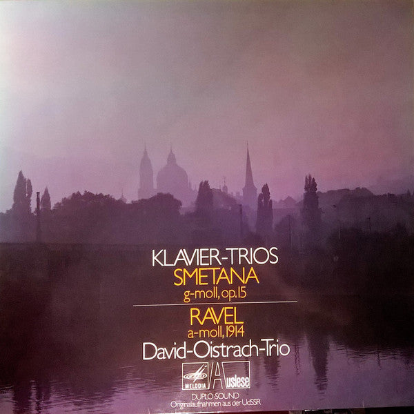 Bedřich Smetana / Maurice Ravel - David Oistrakh Trio : Klavier-Trios  (LP, Comp, Dup)