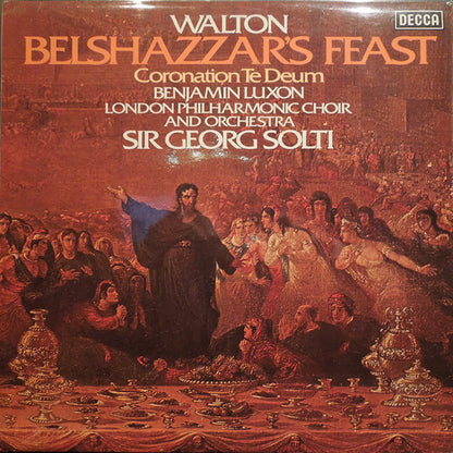 Sir William Walton, Georg Solti, Benjamin Luxon, London Philharmonic Choir And London Philharmonic Orchestra : Belshazzar's Feast / Coronation Te Deum  (LP)