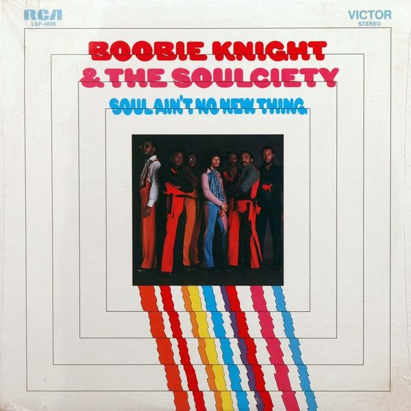 Boobie Knight & The Soulciety : Soul Ain't No New Thing (LP, Album)