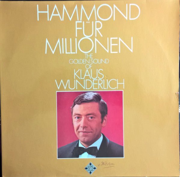 Klaus Wunderlich : Hammond Für Millionen - The Golden Sound Of Klaus Wunderlich (LP, Album, RE)