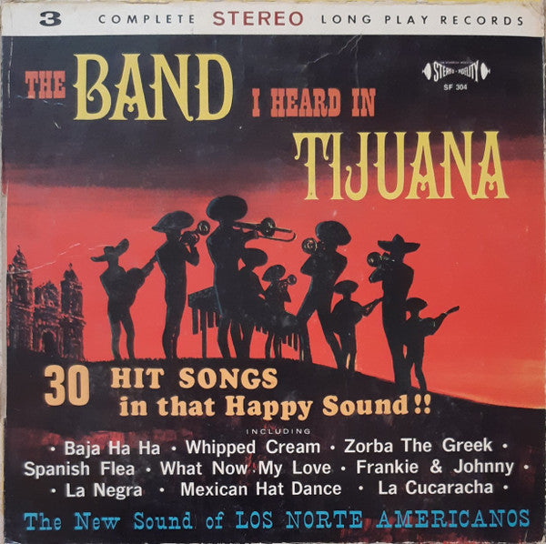 Los Norte Americanos : The Band I Heard In Tijuana (3xLP, Comp)