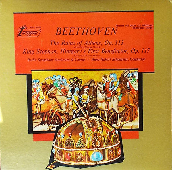 Ludwig van Beethoven - Berliner Symphoniker & Berliner Konzertchor Conductor Hans-Hubert Schönzeler : The Ruins Of Athens, Op. 113 / King Stephan, Hungary's First Benefactor, Op. 117 (LP)