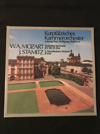 Kurpfälzisches Kammerorchester Mannheim, Wolfgang Hofmann : Mozart - Andretter Serenade KV 185 D-Dur / Stamitz - 3. Mannheimer Sinfonie B-Dur (LP, Album, Smplr)