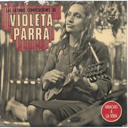 Violeta Parra : Las Ultimas Composiciones De Violeta Parra (LP, Album, RE)