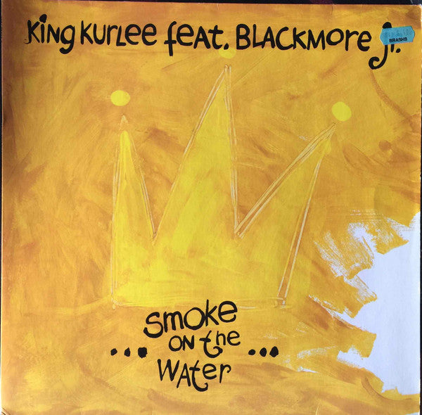 King Kurlee Feat. Jürgen Blackmore : Smoke On The Water (12")