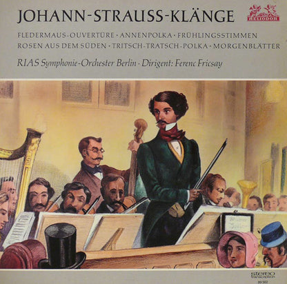 Johann Strauss Jr. / RIAS Symphonie-Orchester Berlin • Dirigent: Ferenc Fricsay : Johann-Strauss-Klänge (Fledermaus-Ouvertüre • Annenpolka • Frühlingsstimmen • Rosen Aus Dem Süden  • Tritsch-Tratsch-Polka • Morgenblätter) (LP)