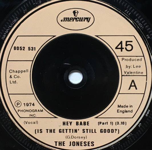 The Joneses : Hey Babe (Is The Gettin' Still Good?) (7", Single)