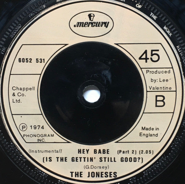 The Joneses : Hey Babe (Is The Gettin' Still Good?) (7", Single)