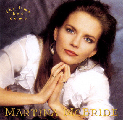 Martina McBride : The Time Has Come (CD, Album, RE)