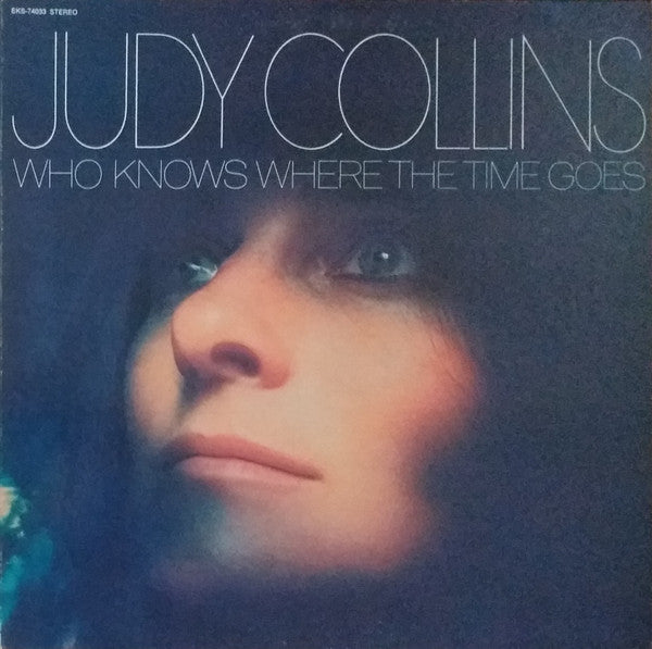 Judy Collins : Who Knows Where The Time Goes (LP, Album, All)