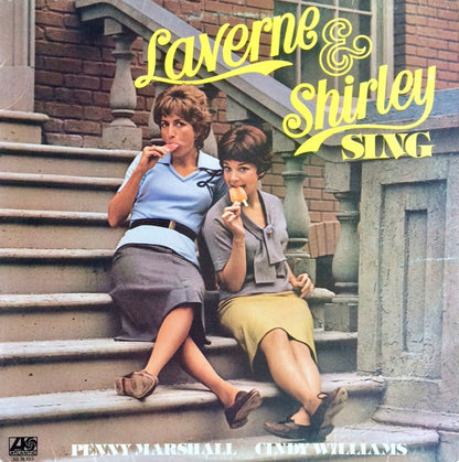 Penny Marshall & Cindy Williams : Laverne & Shirley Sing (LP, Album, RI)