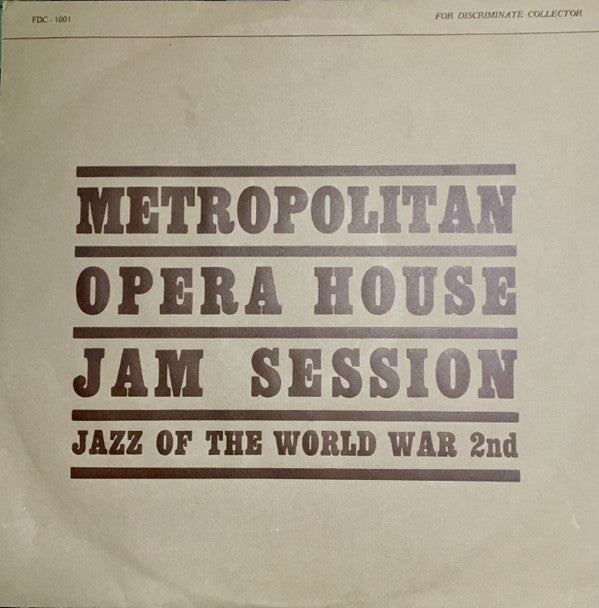 Various : Metropolitan Opera House Jam Session - Jazz of the World War 2nd (LP)