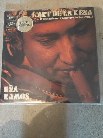 Uña Ramos : L'art De La Kena "Flûte Indienne D'Amérique Du Sud" (LP, Album)