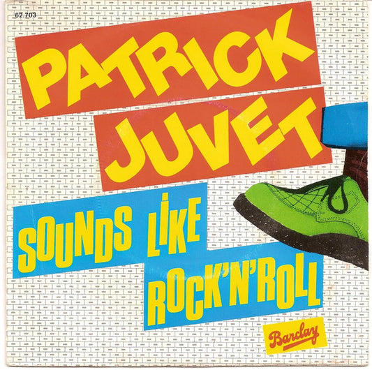 Patrick Juvet : Sounds Like Rock'N'Roll (7")