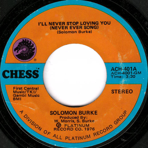 Solomon Burke : I'll Never Stop Loving You (Never Ever Song) (7", Single, Styrene)