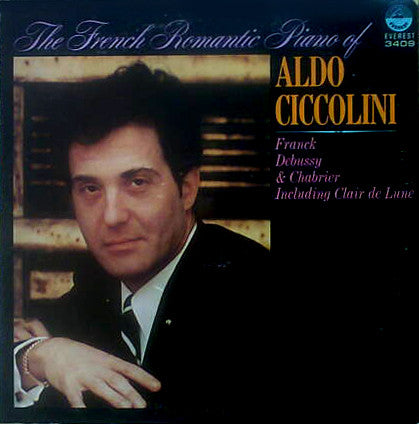 Aldo Ciccolini : The French Romantic Piano Of Aldo Ciccolini (LP)