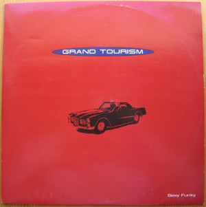 Grand Tourism : Sexy Funky (12")