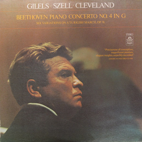 Emil Gilels, George Szell, The Cleveland Orchestra / Ludwig van Beethoven : Piano Concerto No. 4 In G / Six Variations On A Turkish March, Op. 76 (LP, Album)