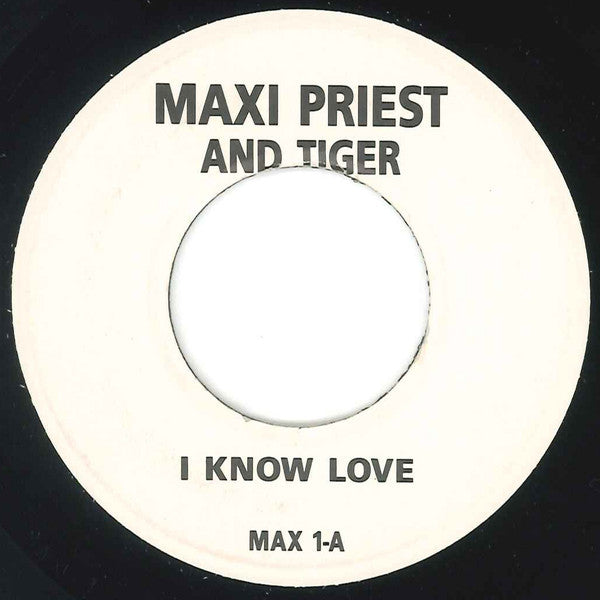 Maxi Priest & Tiger / Maxi Priest : I Know Love / Sure Fire Love (7", Single)