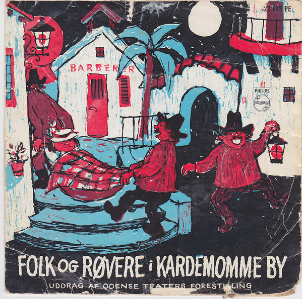 Various : Folk Og Røvere I Kardemomme By (Uddrag Af Odense Teaters Forestilling) (7", EP, Mono)