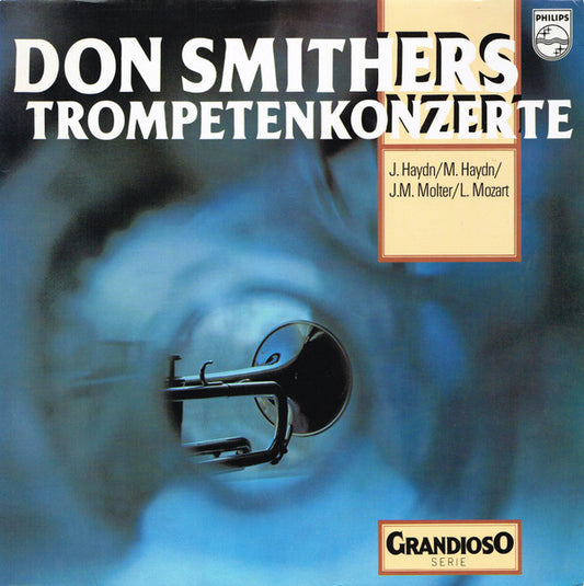 Don Smithers, Kammerorchester Berlin · Joseph Haydn, Michael Haydn, Johann Melchior Molter, Leopold Mozart : Trompetenkonzerte (LP)