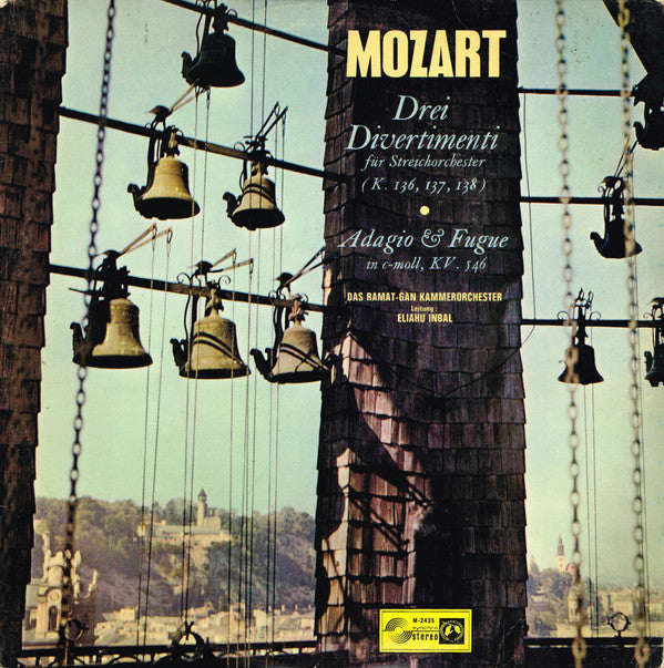 Wolfgang Amadeus Mozart, The Ramat-Gan Chamber Orchestra , Leitung: Eliahu Inbal : Drei Divertimenti Für Streichorchester (K. 136, 137, 138) · Adagio & Fuge In C-moll, KV. 546 (LP)