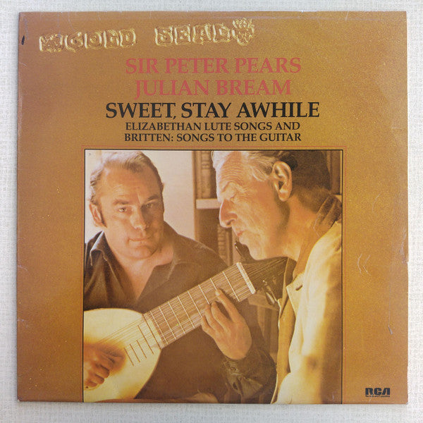 Peter Pears, Julian Bream : Sweet, Stay Awhile - Elizabethan Lute Songs And Britten: Songs To The Guitar  (LP, Comp, RE)