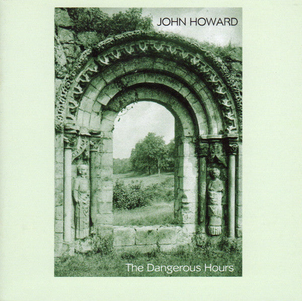 John Howard (4) : The Dangerous Hours (CD, Album)