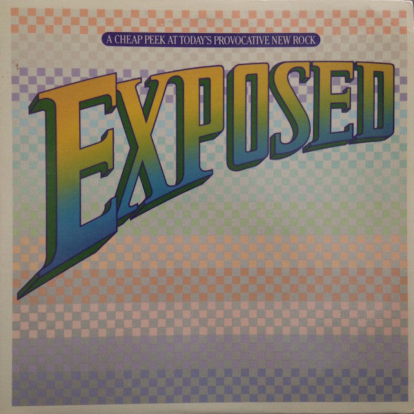 Various : Exposed: A Cheap Peek At Today's Provocative New Rock (2xLP, Comp, San)