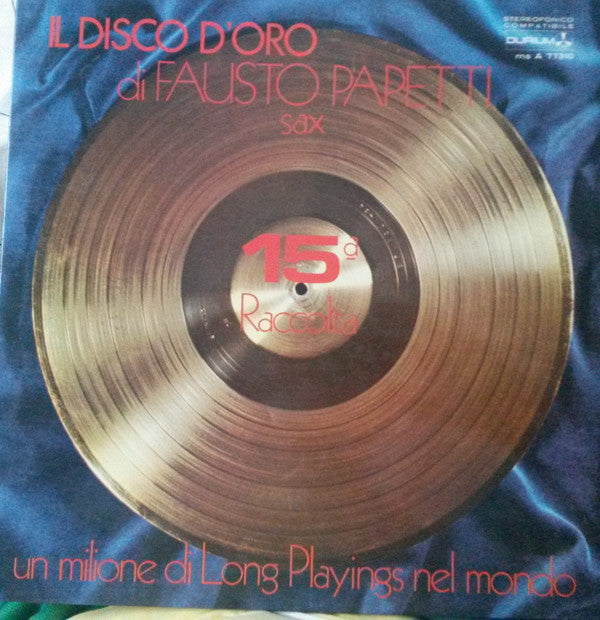 Fausto Papetti : Il Disco D'Oro Di Fausto Papetti Sax (LP)