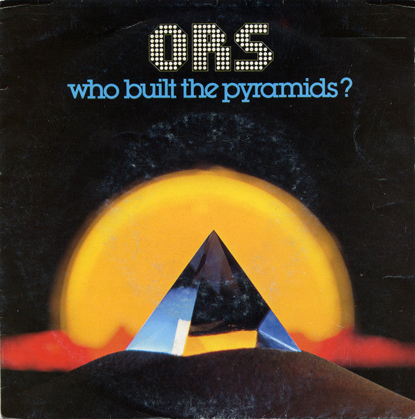 O.R.S. (Orlando Riva Sound) : Who Built The Pyramids? (7", Single)