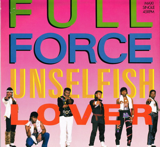 Full Force : Unselfish Lover (12")