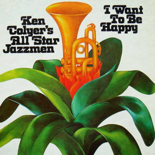 Ken Colyer's Jazzmen : I Want To Be Happy (LP)