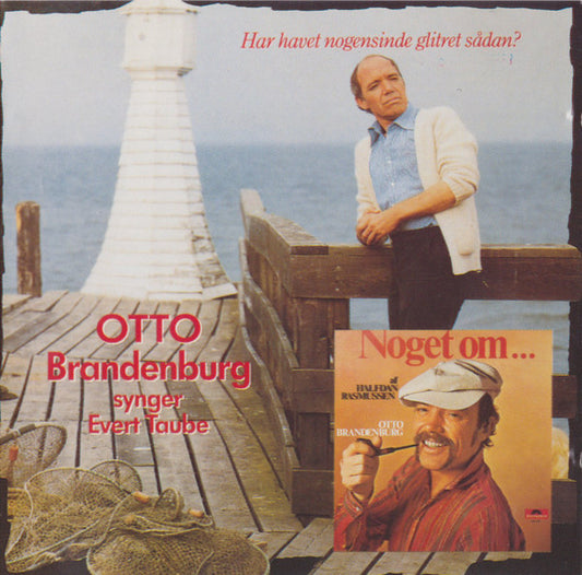 Otto Brandenburg : Noget Om... / Har Havet Nogensinde Glitret Sådan?  (CD, Comp)