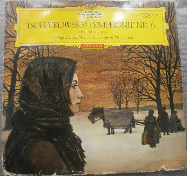 Pyotr Ilyich Tchaikovsky, Leningrad Philharmonic Orchestra - Evgeny Mravinsky : Symphonie Nr.6 »Pathétique« (LP)