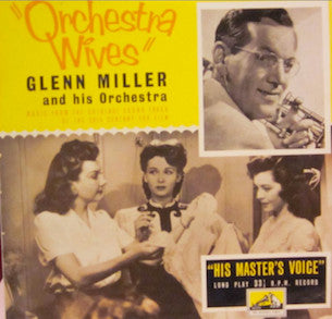 Glenn Miller And His Orchestra : Orchestra Wives (10", Mono)