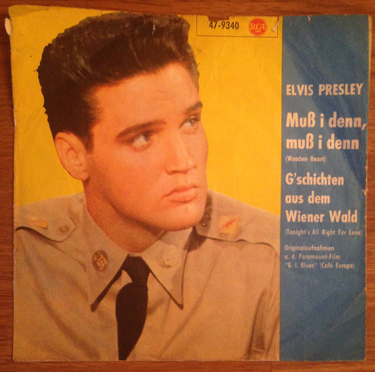 Elvis Presley : Muß I Denn, Muß I Denn (Wooden Heart) / G'schichten Aus Dem Wienerwald (Tonight's All Right For Love) (7", Single)