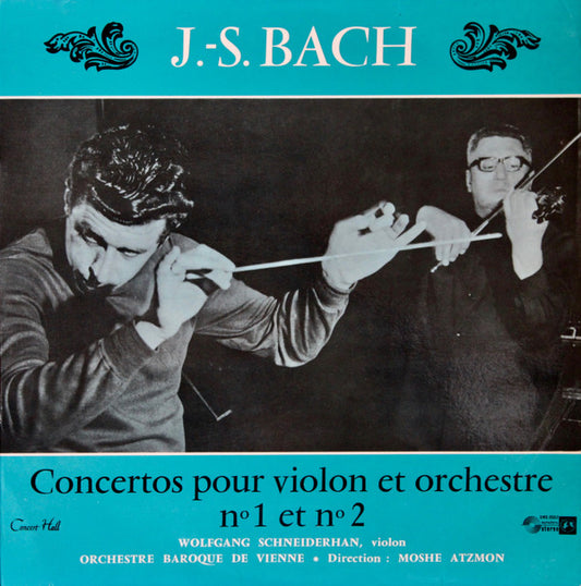 Johann Sebastian Bach, Wolfgang Schneiderhan, The Vienna Baroque Orchestra : Concertos Pour Violon Et Orchestre No 1 Et No 2 (LP)