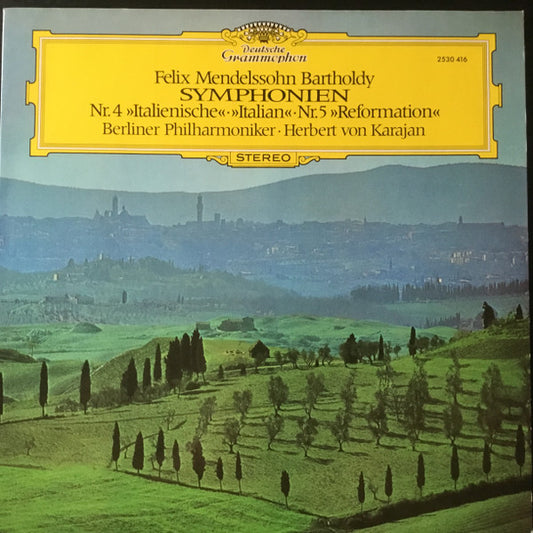 Felix Mendelssohn-Bartholdy / Berliner Philharmoniker, Herbert von Karajan : Symphonien Nr. 4 >>Italian<< - Nr. 5 >>Reformation<< (LP)