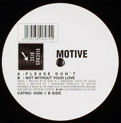 Motive : Please Don’t / Not Without Your Love (12")