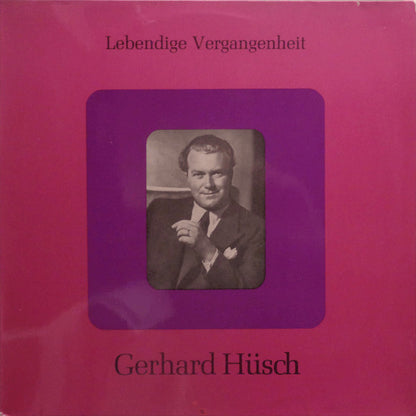 Gerhard Hüsch : Lebendige Vergangenheit - Gerhard Hüsch (LP, Comp, Mono)