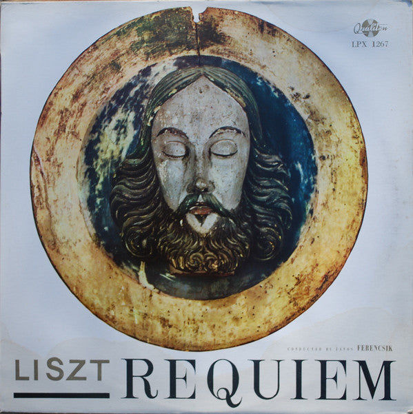 Franz Liszt - Male Chorus Of The Hungarian Peoples Army , Conducted By János Ferencsik : Requiem (LP)